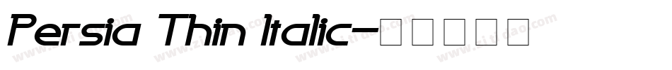 Persia Thin Italic字体转换